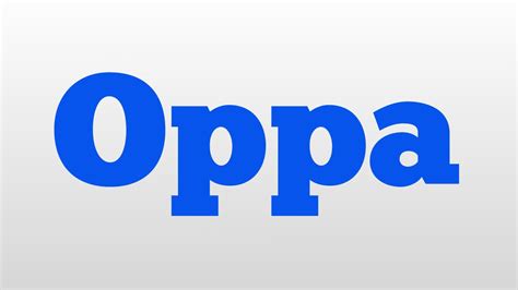 So, what does oppa mean? Oppa meaning and pronunciation - YouTube