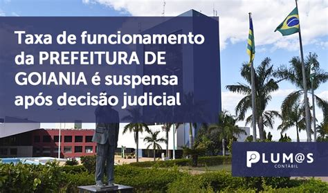 Prefeitura da cidade do rio de janeiro. Taxa de funcionamento da PREFEITURA DE GOIANIA é suspensa ...