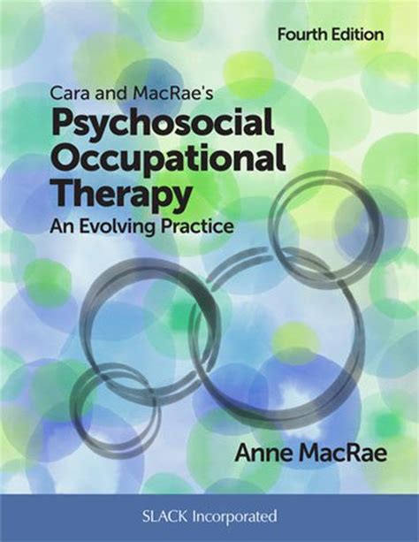 Cara And Macraes Psychosocial Occupational Therapy An Evolving