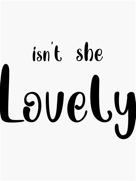 isn t she lovely 1 sticker for sale by phantasyaandd redbubble