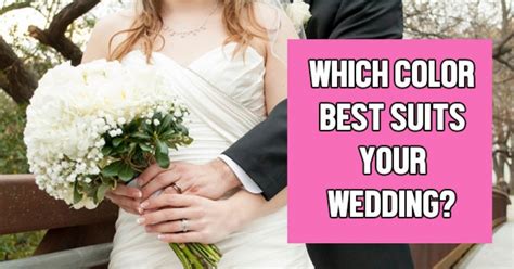 Which Color Best Suits Your Wedding Getfunwith