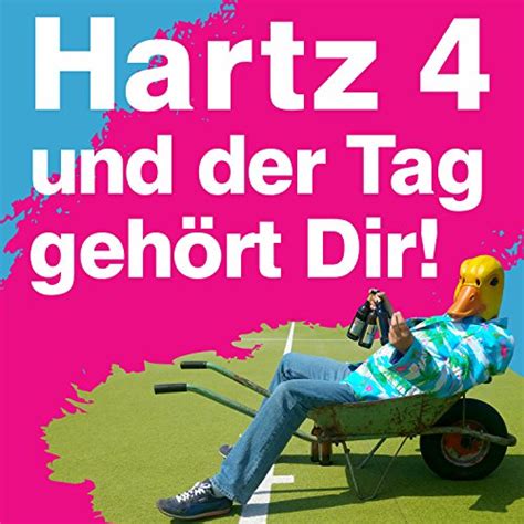 Spiele Hartz 4 Und Der Tag Gehört Dir Von Ingo Ohne Flamingo Auf Amazon Music Ab