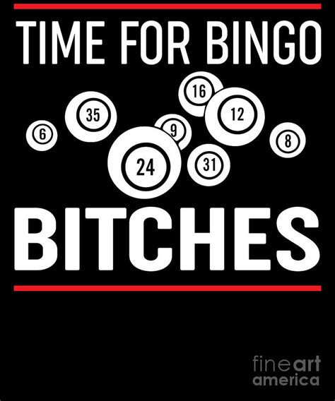 Time For Bingo Bitches Digital Art By Raphaelartdesign Fine Art America