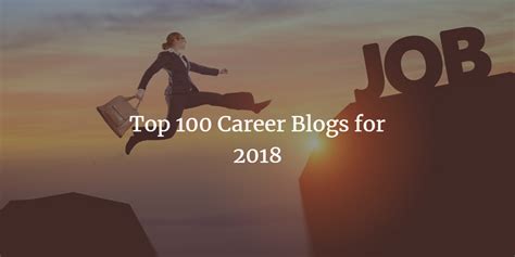 Top 100 Career Blogs For 2018 Everyone Must Follow Career Career