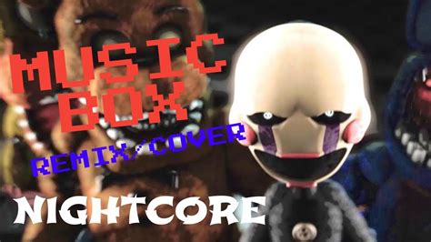 Fnaf Nightcore Music Box Remixcover Nightcore Apangrypiggy Youtube