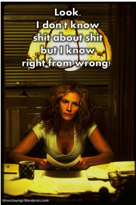 Erin Bockovich Erin Brockovich Famous Movie Quotes Favorite Movie