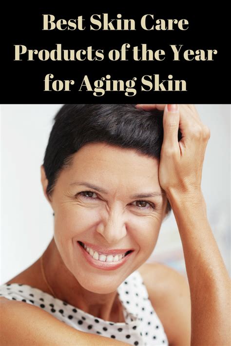 Best Skin Care Products For Aging Skin Healthy Skin Care Good Skin