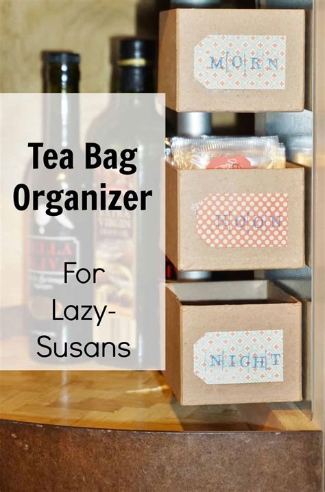 I couldn't find one tea organizer that would do what i needed, fit my cupboard space, and fit my budget. A Cozy Place for Tea (Organizing Tea Bags in a Lazy-Susan)