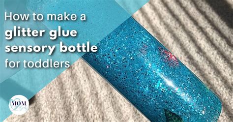 Diy Glitter Glue Sensory Bottle For Toddlers Mom After Baby