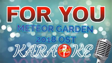 Meteor garden ost 2018 mp3 320 kbps songs of chinese drama 流星花园 on google drive and mega.nz. FOR YOU Meteor Garden 2018 OST lyrics (KARAOKE VERSION ...