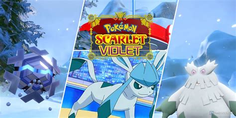 Pokémon Scarlet And Violet Best Ice Type Pokemon Ranked