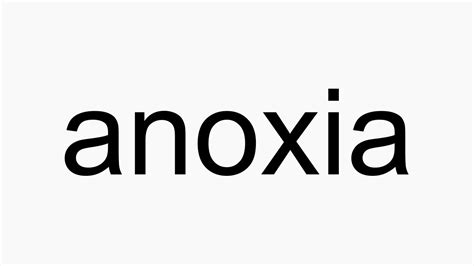How To Pronounce Anoxia Youtube