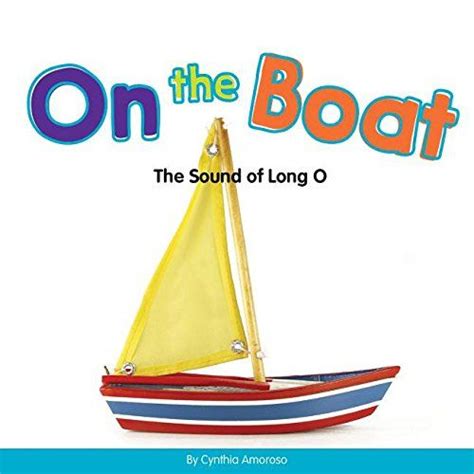 On The Boat The Sound Of Long O Long And Short Vowels