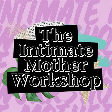 the intimate mother workshop exposing birth