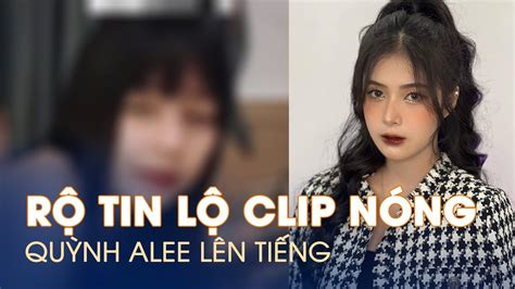 Hot Girl Quỳnh Alee Lên Tiếng Về Tin đồn Lộ Clip Nóng Youtube