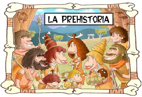 Noticias De La Prehistoria La Prehistoria Para Niños Primaria Y