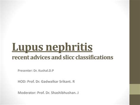 Recent Advices On Lupus Nephritis And Slicc Classifications Ppt