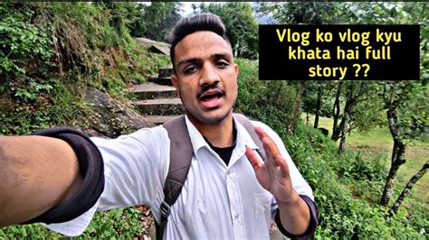 Vlog Ko Vlog Kyu Khata Hai Full Story Why Jammu Bhaderwah Village