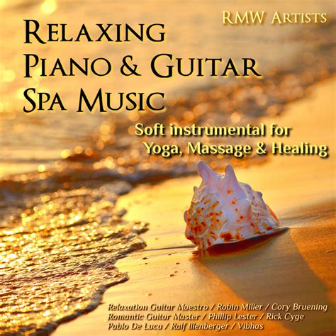 Relaxing Piano And Guitar Spa Music Soft Instrumental For Yoga Massage And Healing Compilation