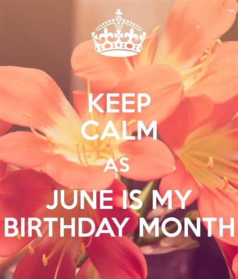 Keep Calm As June Is My Birthday Month Pictures Photos And Images For Facebook Tumblr