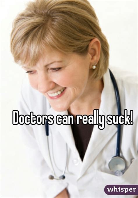 Doctors Can Really Suck