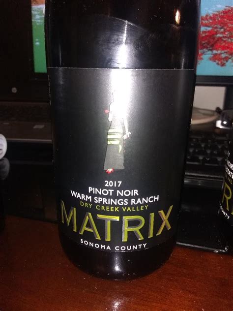 Fruit flavors of santa rosa plum and cranberry. 2017 Matrix Pinot Noir Warm Springs Ranch, USA, California ...