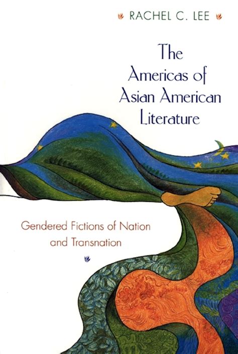 The Americas Of Asian American Literature Princeton University Press