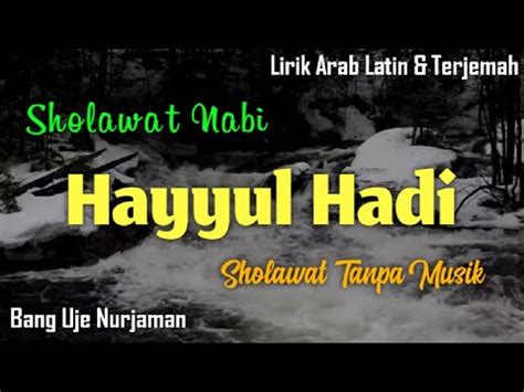Hayyul Hadi Sholawat Tanpa Musik Lirik Arab Latin Terjemah Youtube