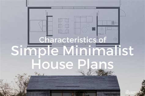Characteristics Of Simple Minimalist House Plans
