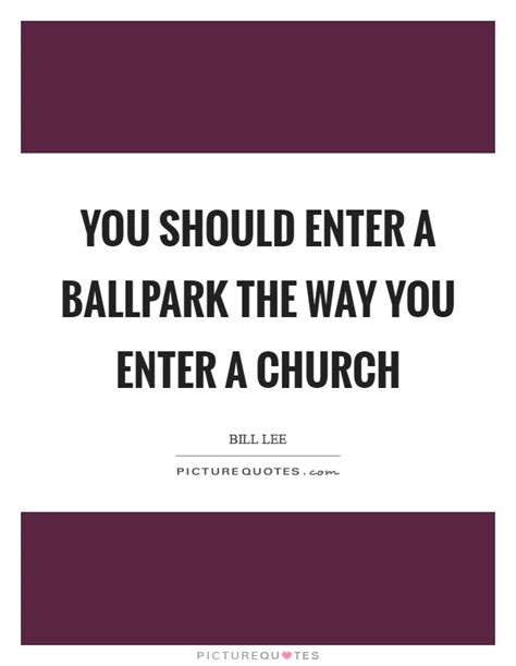 Ballpark Quotes Ballpark Sayings Ballpark Picture Quotes