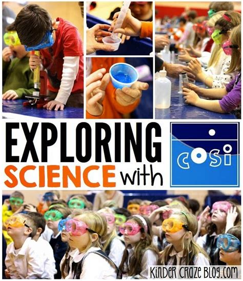 School Wide Hands On Science Exploration With Cosi Kinder Craze