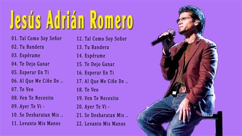 La Mejor Musica Cristiana 2018 JesÚs AdriÁn Romero
