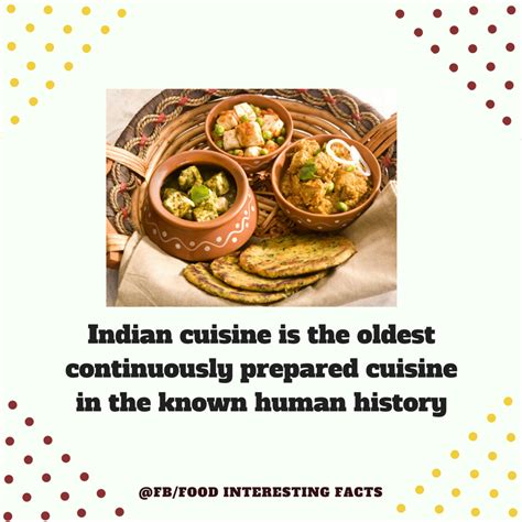 Indian Cuisine Is The Oldest Continuously Prepared Cuisine In The Known