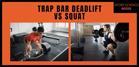 Trap Bar Deadlift Vs Squat A Scientific Guide Sport Science Insider