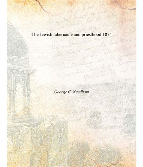 The Jewish Tabernacle And Priesthood 1874 Buy The Jewish Tabernacle