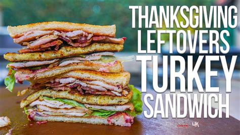 The Best Thanksgiving Leftovers Turkey Sandwich Sam The Cooking Guy