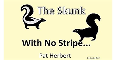 The Skunk With No Stripe Differences And Acceptance By Pat Herbert