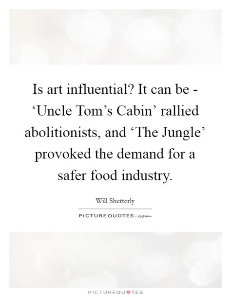 Quotes from uncle tom's cabin. Is art influential? It can be - 'Uncle Tom's Cabin ...
