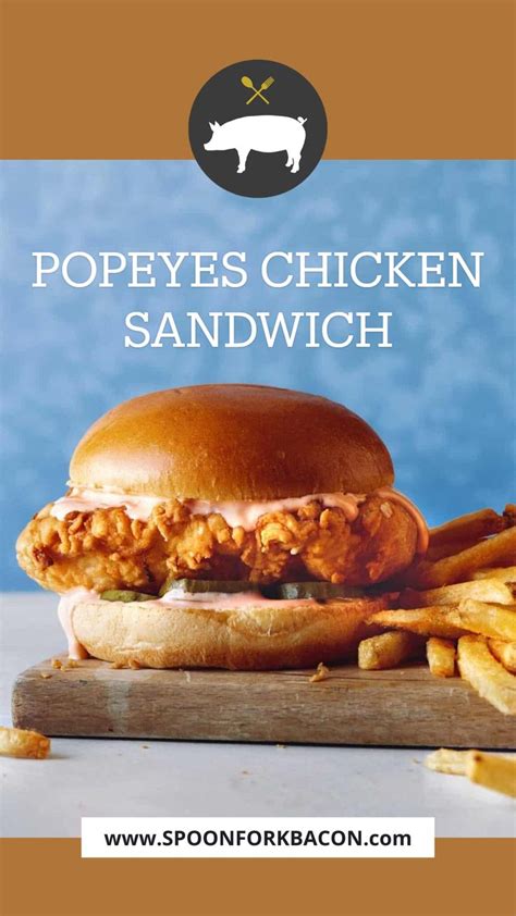 Popeyes Chicken Sandwich An Immersive Guide By Spoon Fork Bacon