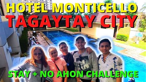 Tagaytay City Staycation At Hotel Monticello Hotel Review And No Ahon Challenge Youtube