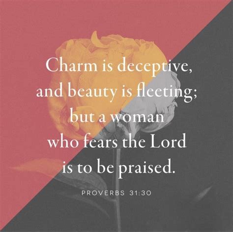 Proverbs 3130 Proverbs 31 30 Beauty Is Fleeting Biblical Inspiration Fear Of The Lord