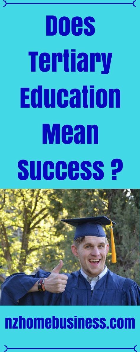 Does Tertiary Education Mean Success Is Down The Line Tertiary