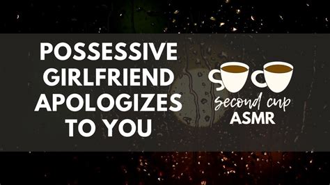 Possessive Girlfriend Apologizes To You Confident Gf X Shy Listener