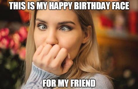Funny Happy Birthday Memes For Female Friends From Male The Best Porn