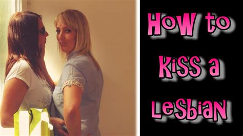 How To Kiss A Lesbian YouTube