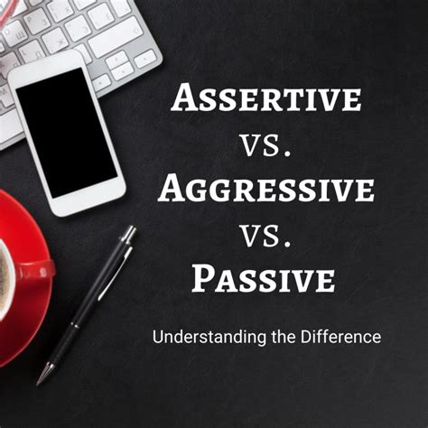 passive vs aggressive vs assertive behavior consulting coaching communicating