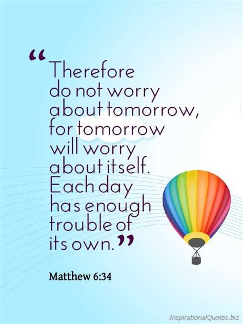 Therefore Do Not Worry About Tomorrow For Tomorrow Will Worry About
