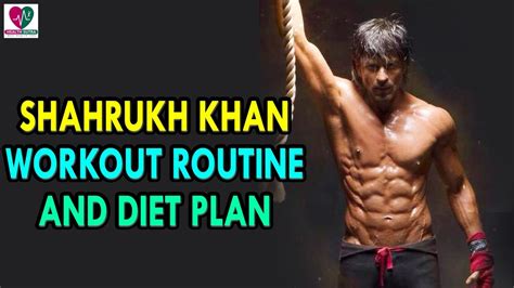 shahrukh khan workout routine and diet plan health sutra youtube