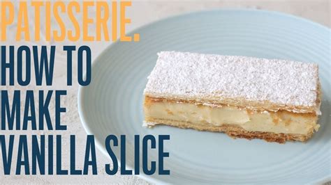 How To Make A Simple French Style Vanilla Slice In 30 Minutes Youtube