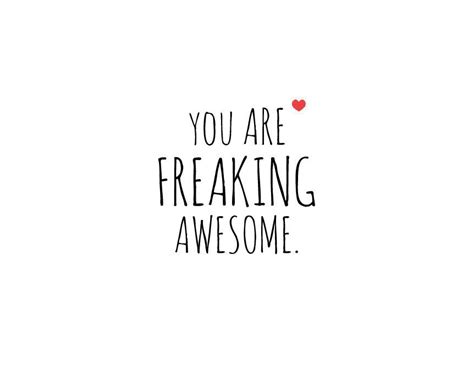 You Are Freaking Awesome By Me